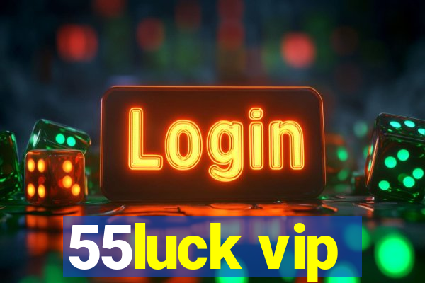 55luck vip